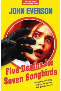 Five Deaths for Seven Songbirds