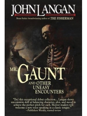 Mr. Gaunt and Other Uneasy Encounters