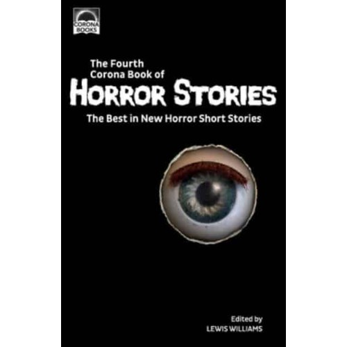 The Fourth Corona Book of Horror Stories: The Best in New Horror Short Stories