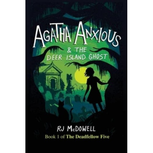 Agatha Anxious & the Deer Island Ghost