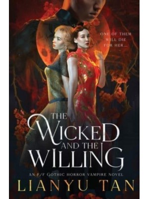 The Wicked and the Willing: An F/F Gothic Horror Vampire Novel