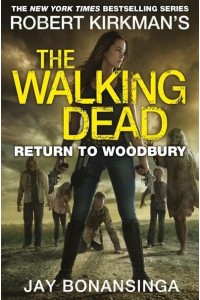 Return to Woodbury - Robert Kirkman's The Walking Dead