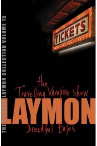The Travelling Vampire Show And, Dreadful Tales - The Richard Laymon Collection