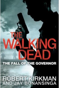 The Fall of the Governor. Part One - The Walking Dead