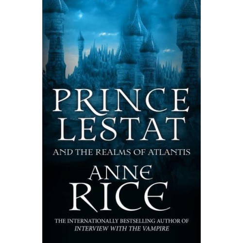 Prince Lestat and the Realms of Atlantis - The Vampire Chronicles