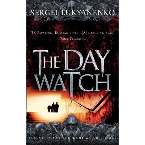 The Day Watch - The Night Watch Trilogy