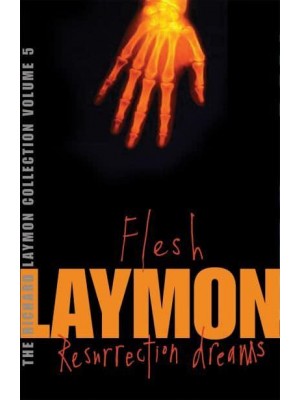 Flesh And, Resurrection Dreams - The Richard Laymon Collection