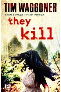 They Kill - Fiction Without Frontiers