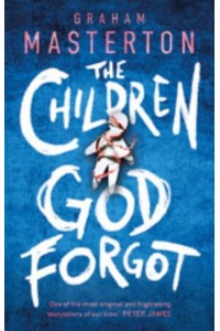 The Children God Forgot - Patel & Pardoe