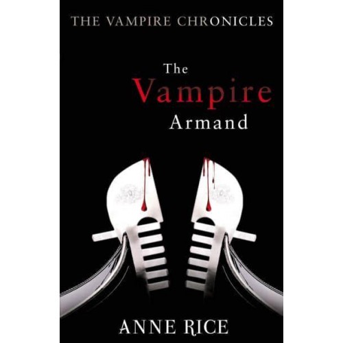 The Vampire Armand - The Vampire Chronicles