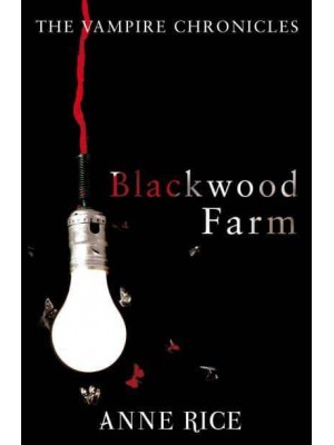 Blackwood Farm - The Vampire Chronicles