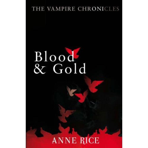 Blood and Gold - The Vampire Chronicles