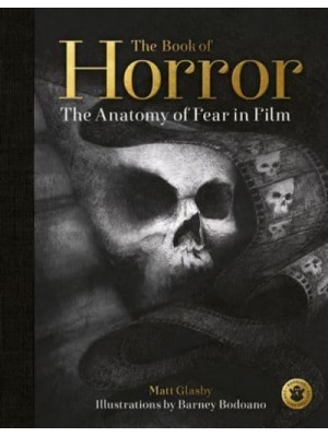 The Book of Horror The Anatomy of Fear in Film