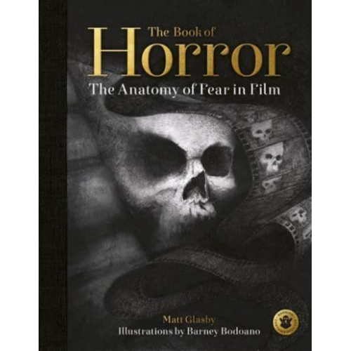 The Book of Horror The Anatomy of Fear in Film