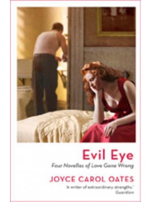 Evil Eye Four Novellas of Love Gone Wrong