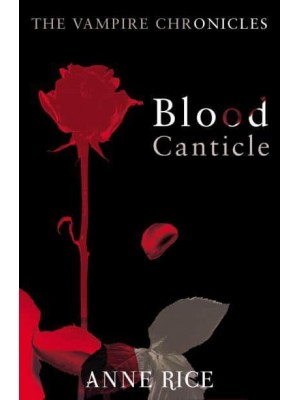 Blood Canticle - The Vampire Chronicles