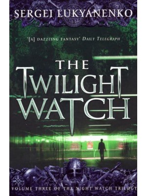 The Twilight Watch - The Night Watch Trilogy