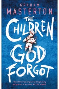 The Children God Forgot - The Ghost Virus Series