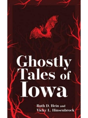 Ghostly Tales of Iowa - Hauntings, Horrors & Scary Ghost Stories