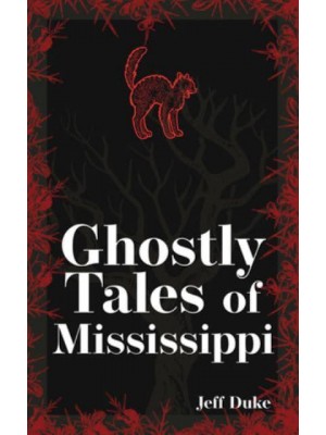 Ghostly Tales of Mississippi - Hauntings, Horrors & Scary Ghost Stories