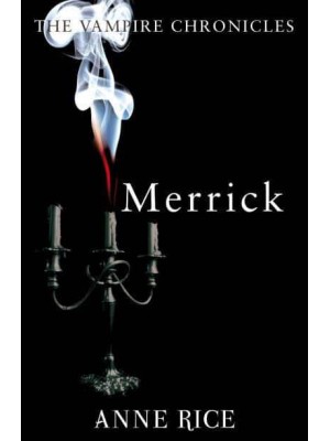 Merrick - The Vampire Chronicles