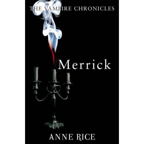 Merrick - The Vampire Chronicles