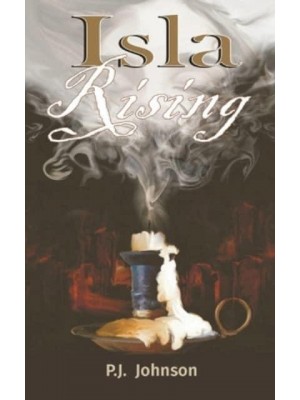 Isla Rising: A Tale of Love, Death and Destiny