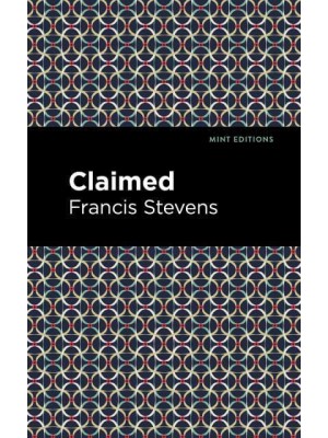 Claimed - Mint Editions&#x2014;Scientific and Speculative Fiction
