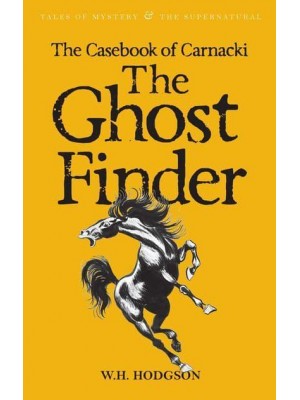 Carnacki The Ghost-Finder - Tales of Mystery & The Supernatural