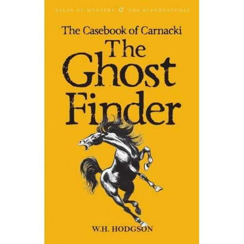 Carnacki The Ghost-Finder - Tales of Mystery & The Supernatural