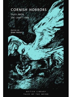 Cornish Horrors Tales from the Land's End - British Library Tales of the Weird