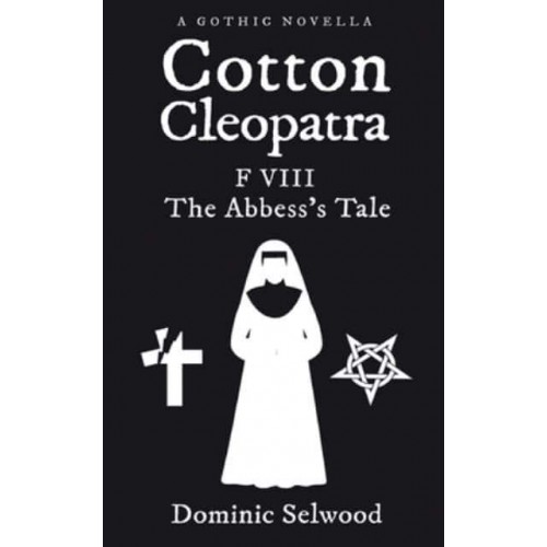 Cotton Cleopatra F VIII: The Abbess's Tale