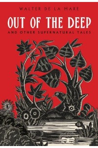 Out of the Deep and Other Supernatural Tales