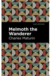 Melmoth the Wanderer - Mint Editions-Horrific, Paranormal, Supernatural and Gothic Tales