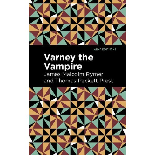 Varney the Vampire - Mint Editions-Horrific, Paranormal, Supernatural and Gothic Tales