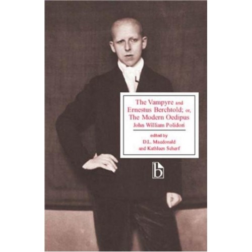 The Vampyre and Ernestus Berchtold Or the Modern Oedipus