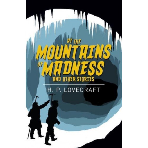 At the Mountains of Madness & Other Stories - Arcturus Classics