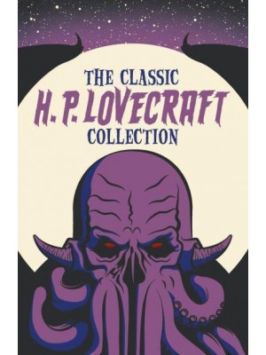 The Classic H.P. Lovecraft Collection