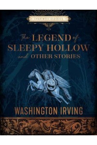 The Legend of Sleepy Hollow and Other Stories - Chartwell Classics