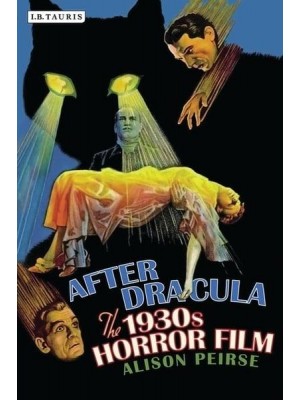 After Dracula The 1930S Horror Film