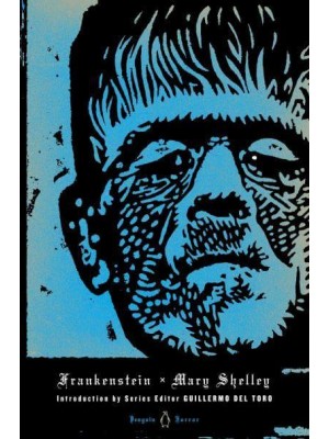 Frankenstein, or, The Modern Prometheus - Penguin Horror