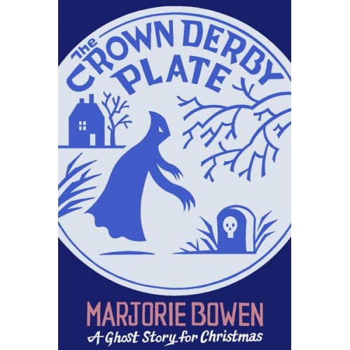 The Crown Derby Plate A Ghost Story for Christmas - Seth's Christmas Ghost Stories