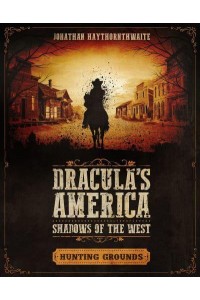 Shadows of the West Hunting Grounds - Dracula's America