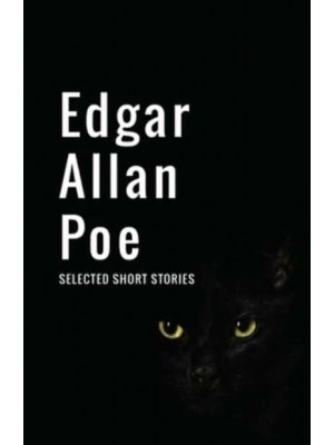 Edgar Allan Poe Selected Short Stories