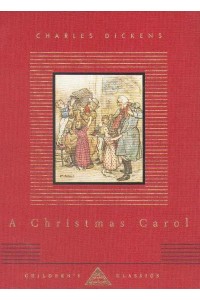 A Christmas Carol - Everyman's Library CHILDREN'S CLASSICS