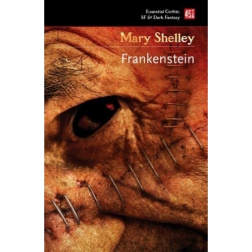 Frankenstein - Essential Gothic, SF & Dark Fantasy