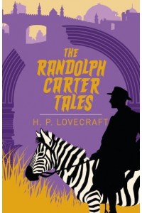 The Randolph Carter Tales - Arcturus Classics