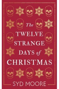 The Twelve Strange Days of Christmas - The Essex Witch Museum Mysteries