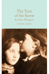 The Turn of the Screw And, Owen Wingrave - Macmillan Collector's Library