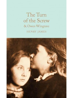 The Turn of the Screw And, Owen Wingrave - Macmillan Collector's Library